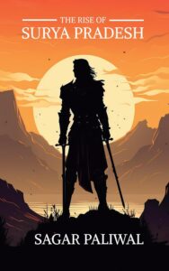 THE RISE OF SURYA PRADESH