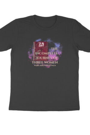 The Incomplete Journey of Three Women Men Round Neck T-Shirt