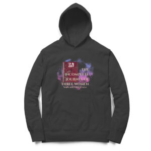 The Incomplete Journey of Three Women Hoodie