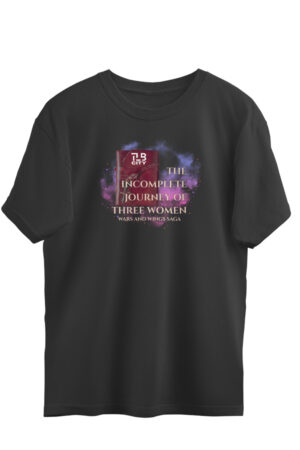 The Incomplete Journey of Three Women Oversized T-shirt