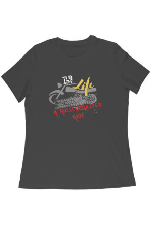 Life - A Rollercoaster Ride Women Round Neck T-Shirt