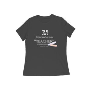 Everyone is a Teacher Women Round Neck T-Shirt