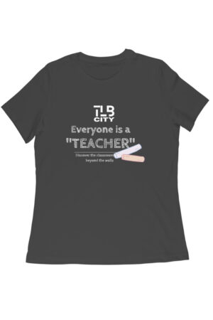 Everyone is a Teacher Women Round Neck T-Shirt