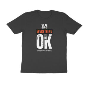 Don't Overthink Men Round Neck T-Shirt