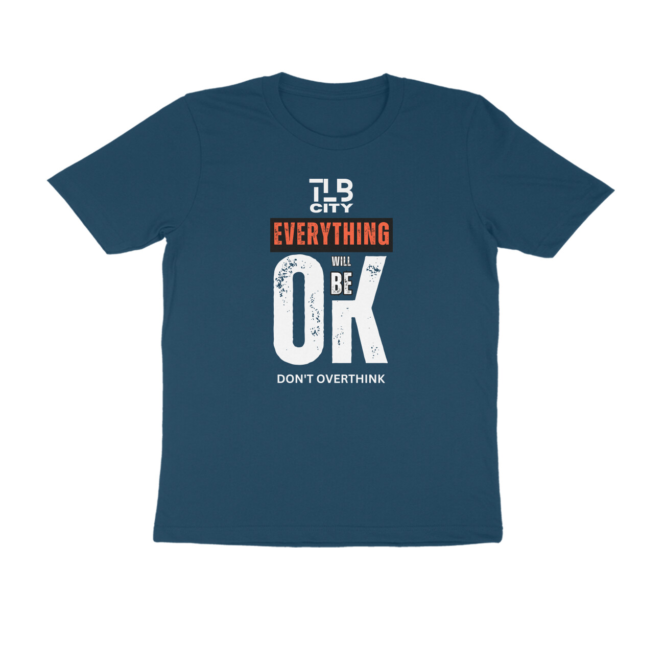 Don't Overthink Men Round Neck T-Shirt - Image 7