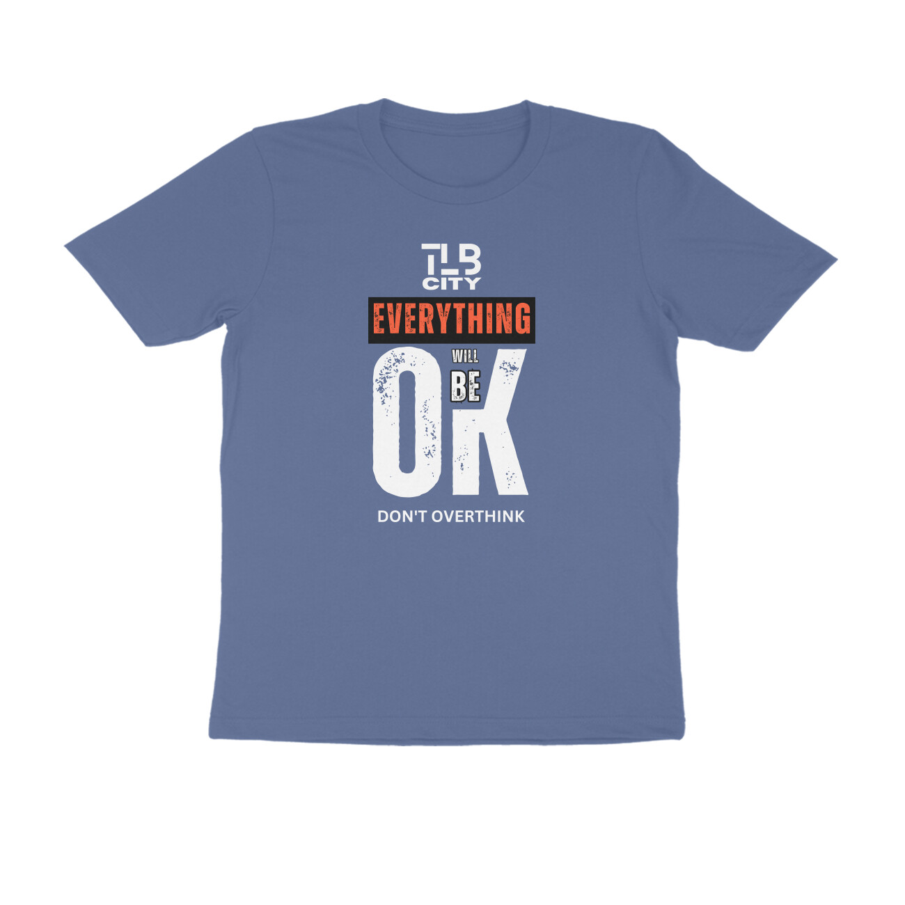 Don't Overthink Men Round Neck T-Shirt - Image 11