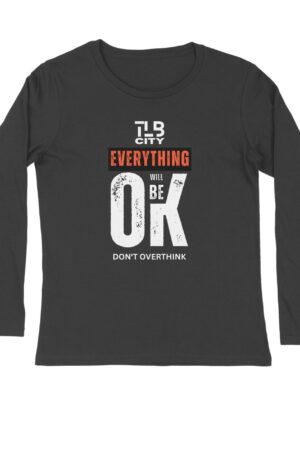 Don't Overthink Long Sleeves T-Shirt