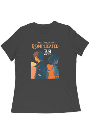 Trust Me, It Was Complicated Women Round Neck T-Shirt