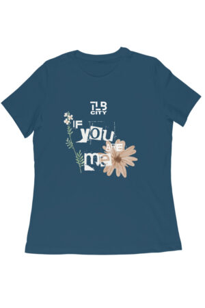 If You Are Me Women Round Neck T-Shirt