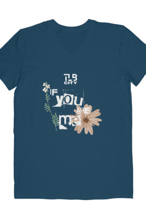 If You Are Me V-Neck T-Shirt