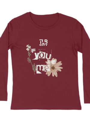 If You Are Me Long Sleeves T-Shirt