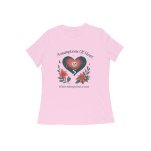 Assumptions Of Heart Women Round Neck T-Shirt