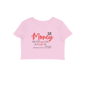 Beyond Money Crop Top
