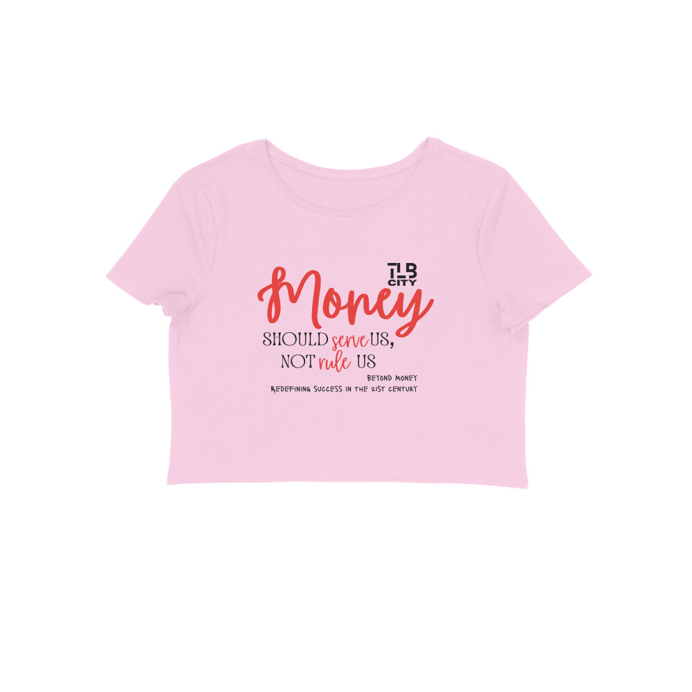 Beyond Money Crop Top