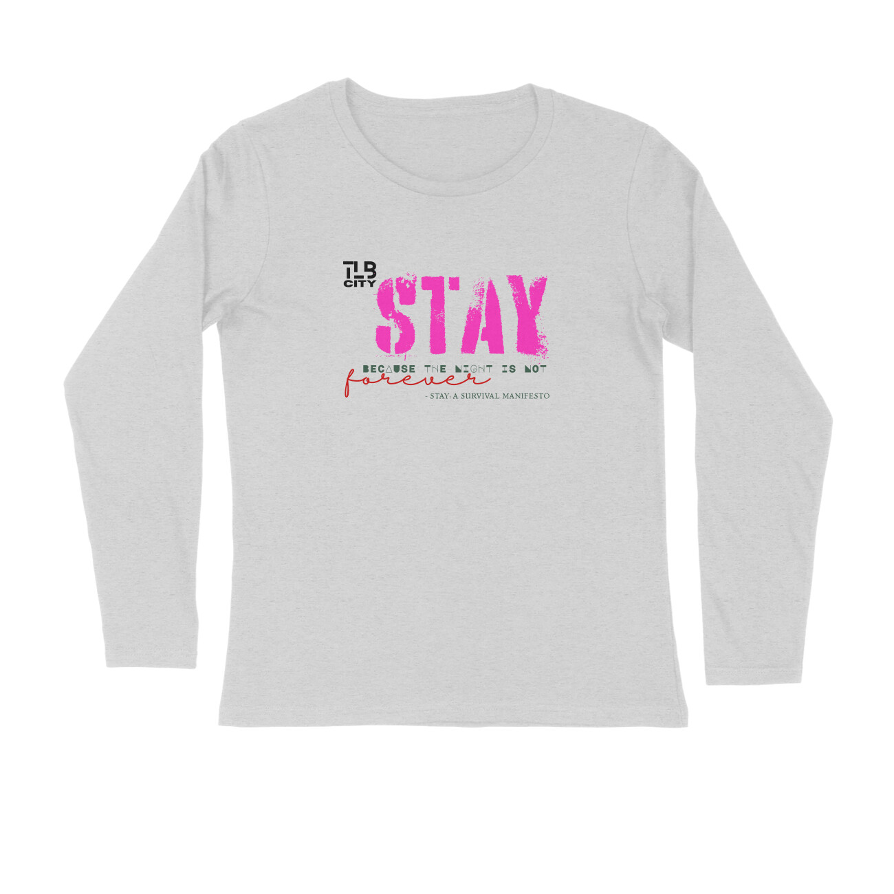 Stay: A Survival Manifesto Long Sleeves T-Shirt - Image 2