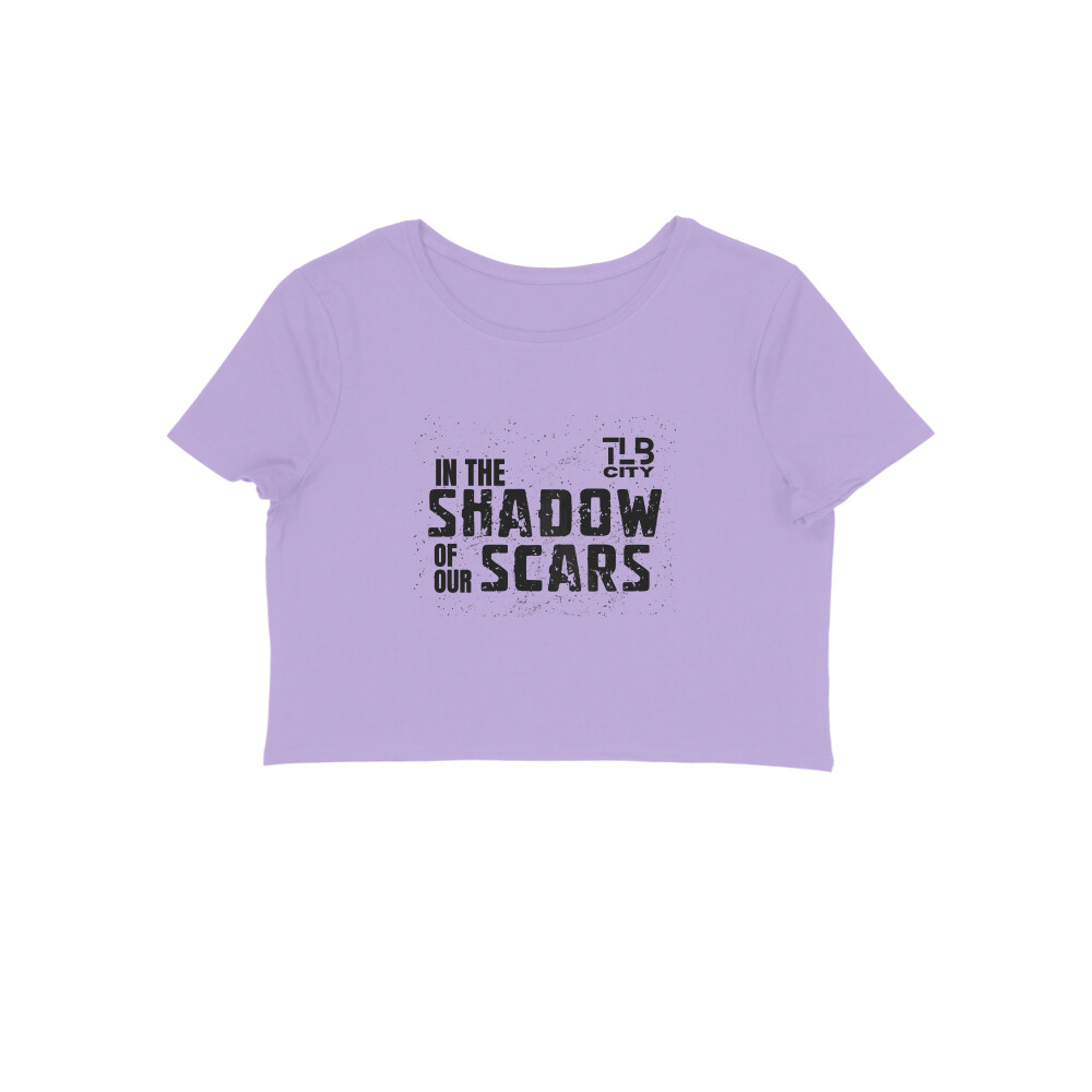 In The Shadow Of Our Scars Crop top